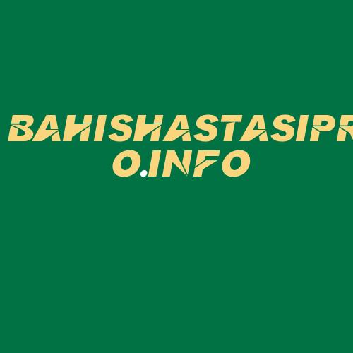 Logo da BAHISHASTASIPRO.INFO