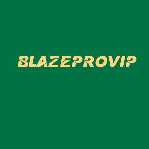 Logo da BLAZEPROVIP